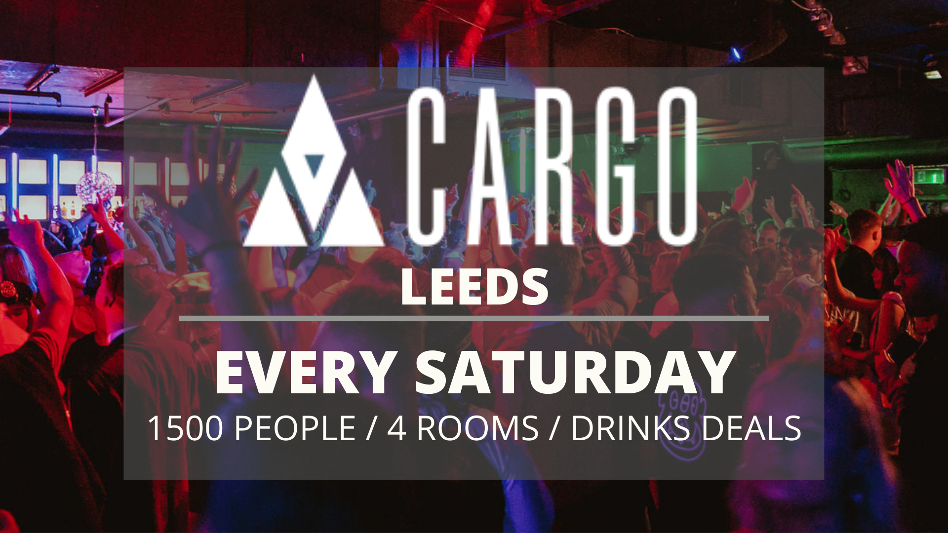 Cargo Leeds Saturday Tickets