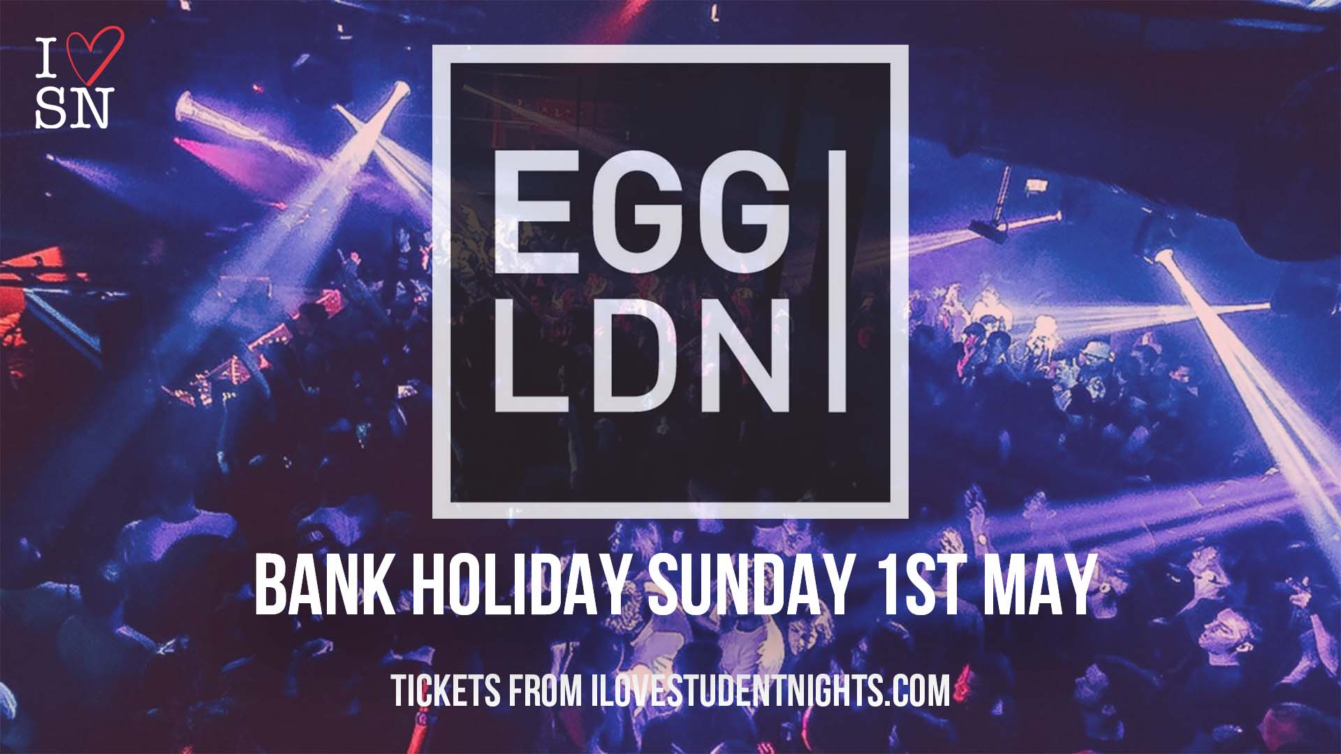 Egg LDN Bank Holiday