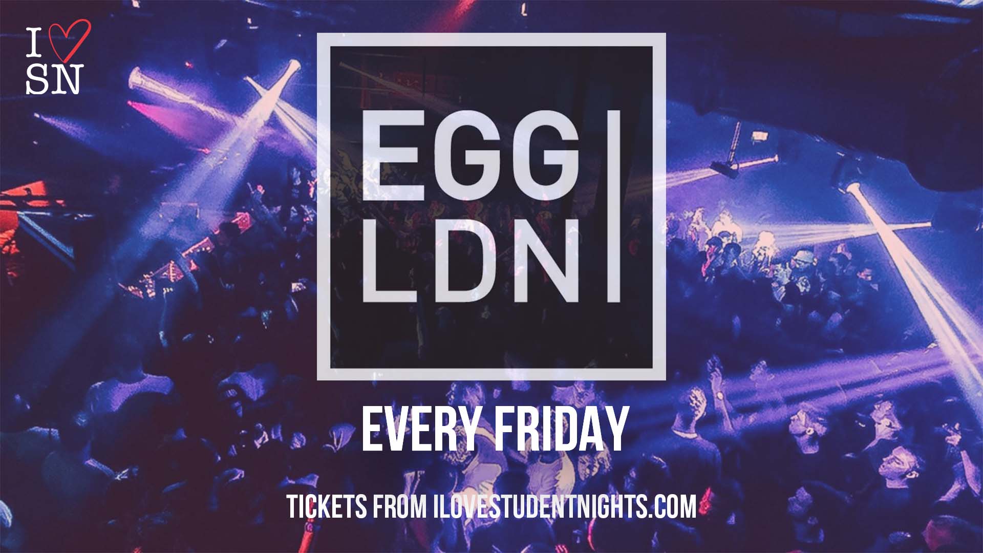 Egg London Friday Tickets
